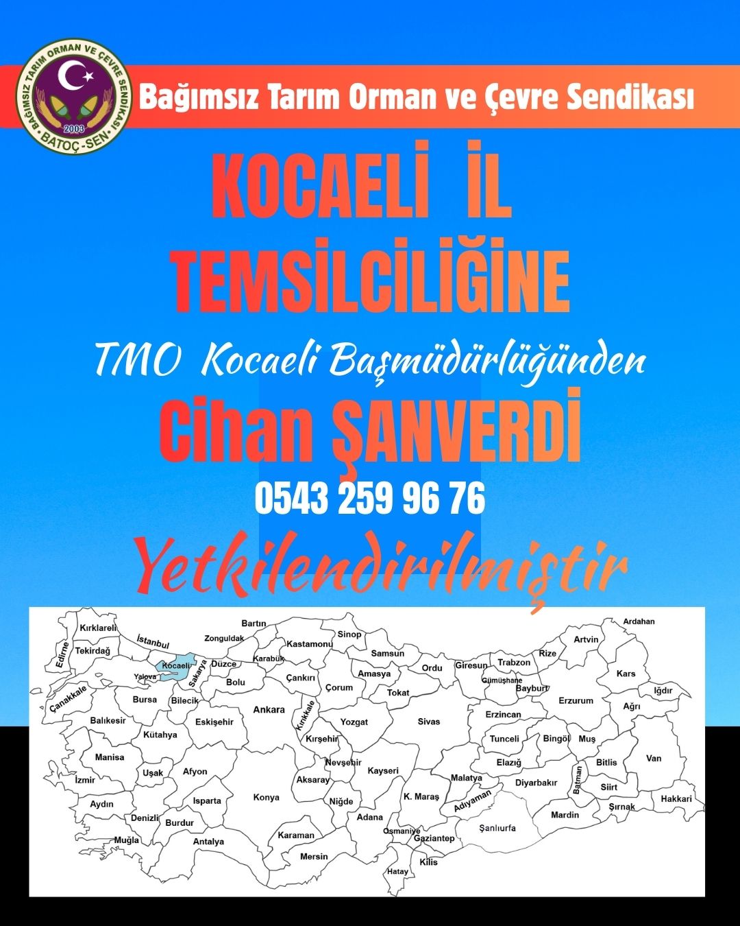 “Kocaeli İl Temsilciliğine, TMO Kocaeli Başmüdürlüğünden Sayın Cihan ŞANVERDİ yetkilendirilmiştir.”