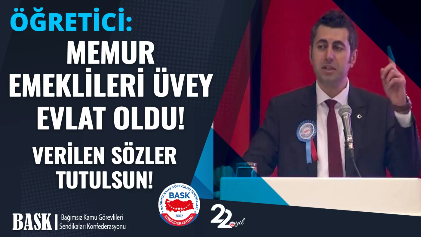ÖĞRETİCİ:MEMUR EMEKLİLERİ ÜVEY EVLAT OLDU! VERİLEN SÖZLER TUTULSUN!