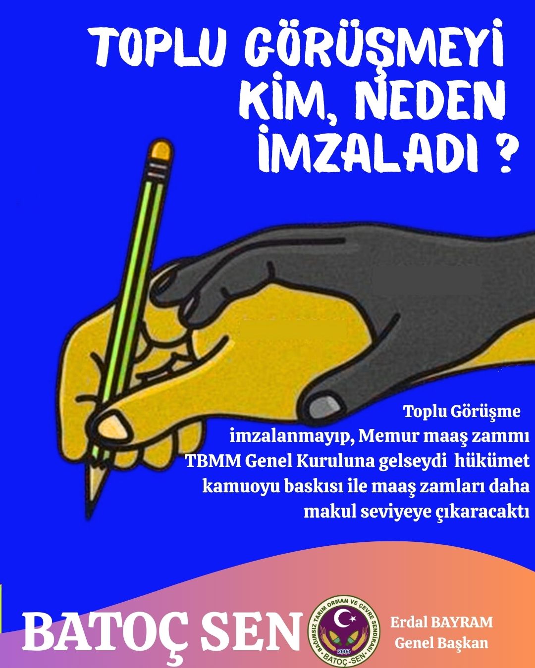 Toplu Görüşmeyi Kim, Neden İmzaladı