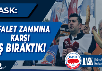 SEFALET ZAMMINA KARŞI İŞ BIRAKTIK!